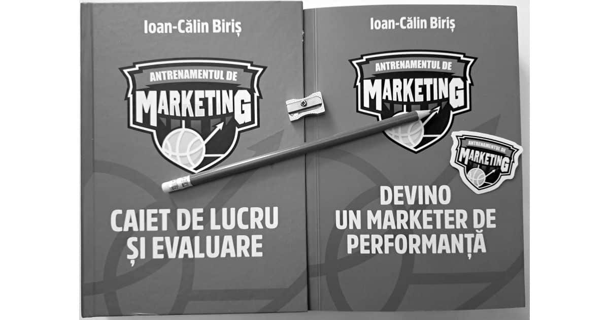 Recomandare lectură: Antrenamentul de Marketing - Ioan-Călin Biriș